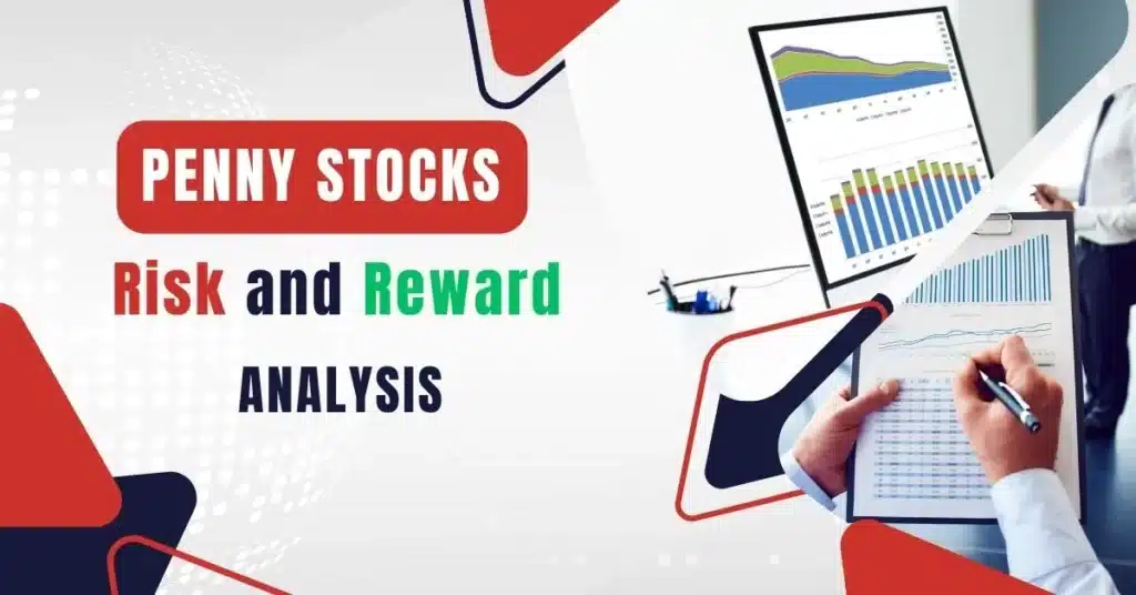 Penny Stocks Risk and Rewards Analysis