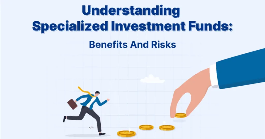Specialised Investment Funds